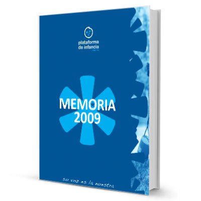 Plataforma de Infancia – Memoria de actividades 2009 Plataforma de Infancia – Memoria de actividades 2009