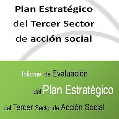 Informe de Evaluación del primer Plan Estratégico del Tercer Sector de Acción Social Informe de Evaluación del primer Plan Estratégico del Tercer Sector de Acción Social