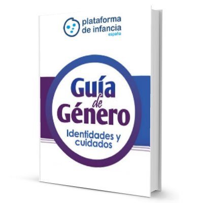 Guía de Género para trabajar con niñas, niños y adolescentes. Identidades y cuidados Guía de Género para trabajar con niñas, niños y adolescentes. Identidades y cuidados