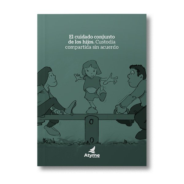 El cuidado conjunto de los hijos. Custodia compartida sin acuerdo El cuidado conjunto de los hijos. Custodia compartida sin acuerdo