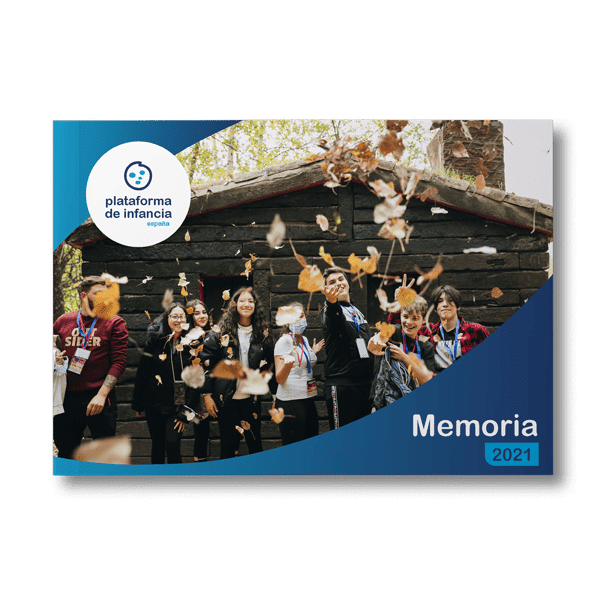 Plataforma de Infancia – Memoria de actividades 2021 Plataforma de Infancia – Memoria de actividades 2021